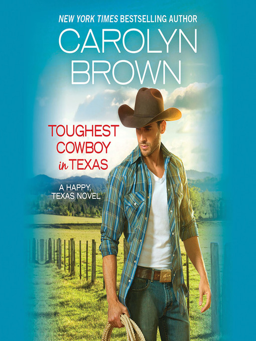 Title details for Toughest Cowboy in Texas by Carolyn Brown - Available